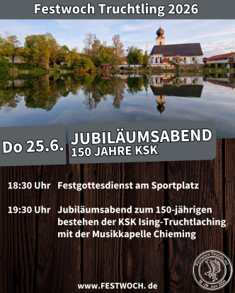 Jubiläumsabend KSK Festwoche Truchtlaching, © GTEV D'Alztaler Truchtlaching/Festwoch Truchtling Jubiläumsabend KSK Festwoche Truchtlaching, © GTEV D'Alztaler Truchtlaching/Festwoch Truchtling