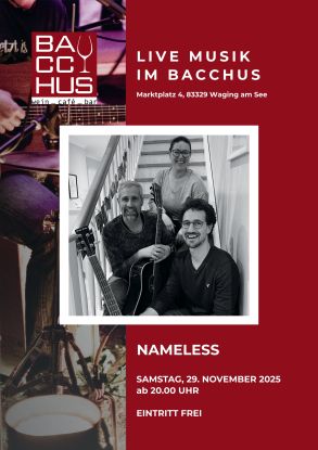 Live - Musik im Bacchus - NAMESLESS, © Bacchus Live - Musik im Bacchus - NAMESLESS, © Bacchus