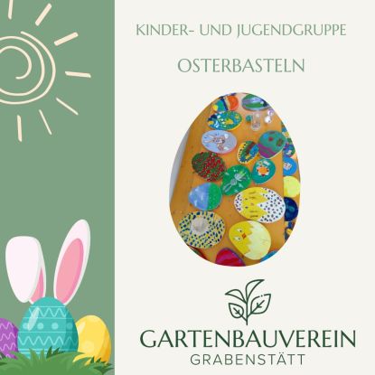 Osterbasteln Gartenbauvereien Grabenst&auml;tt, &copy; GartenbauvereinGrabenst&auml;tt